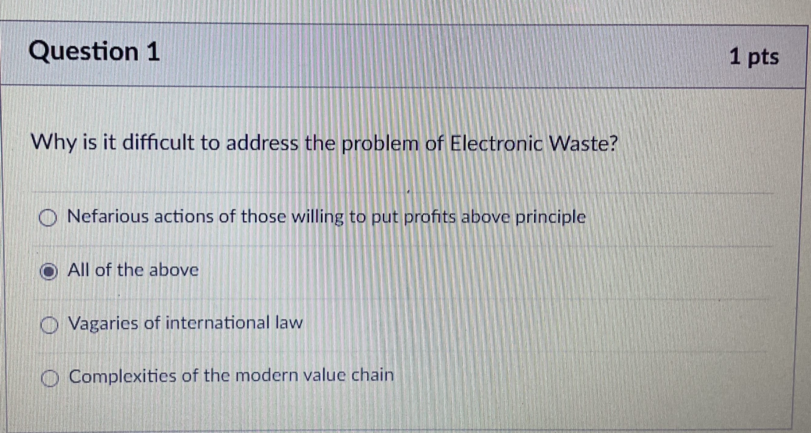  Question 1 1 pts Why is it difficult to address the