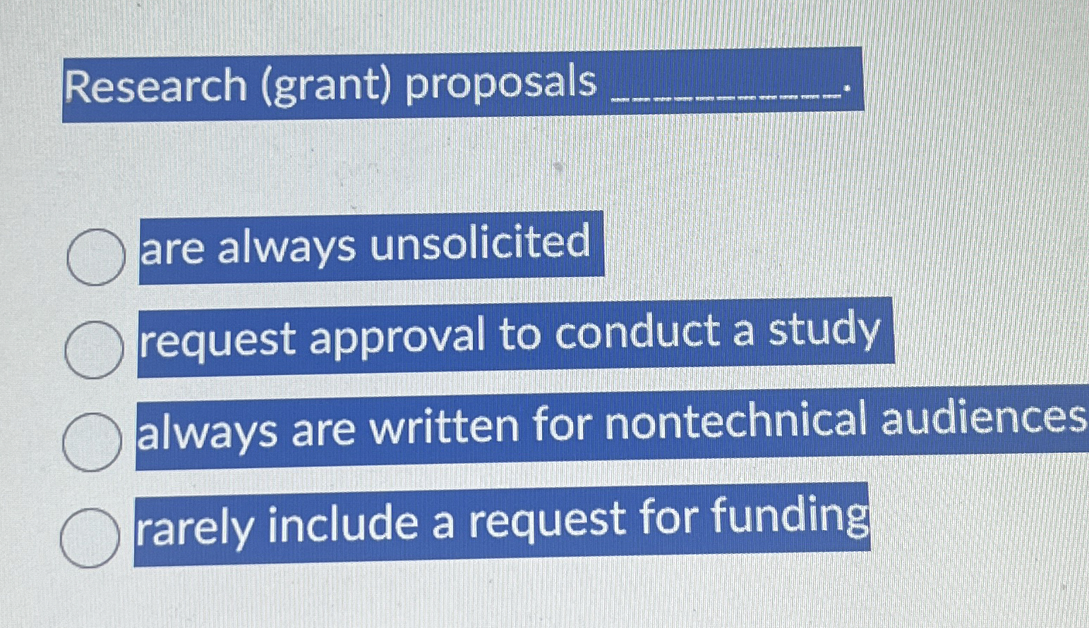 Research (grant) proposals q,. are always unsolicited request approval to conduct