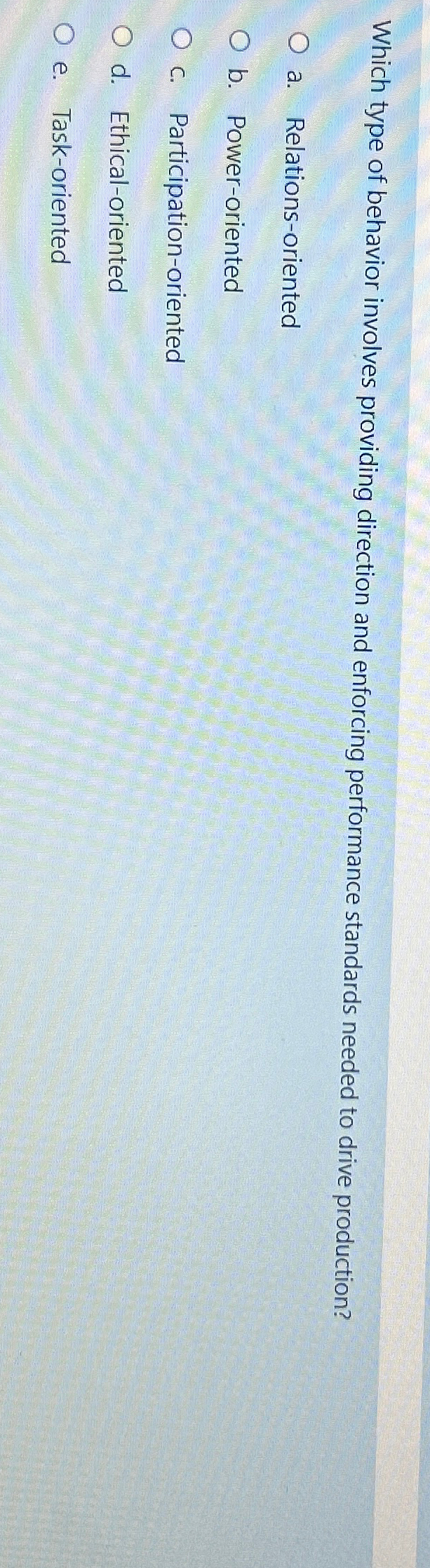  Which type of behavior involves providing direction and enforcing performance standards