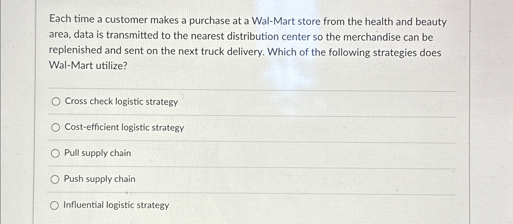  Each time a customer makes a purchase at a Wal-Mart store