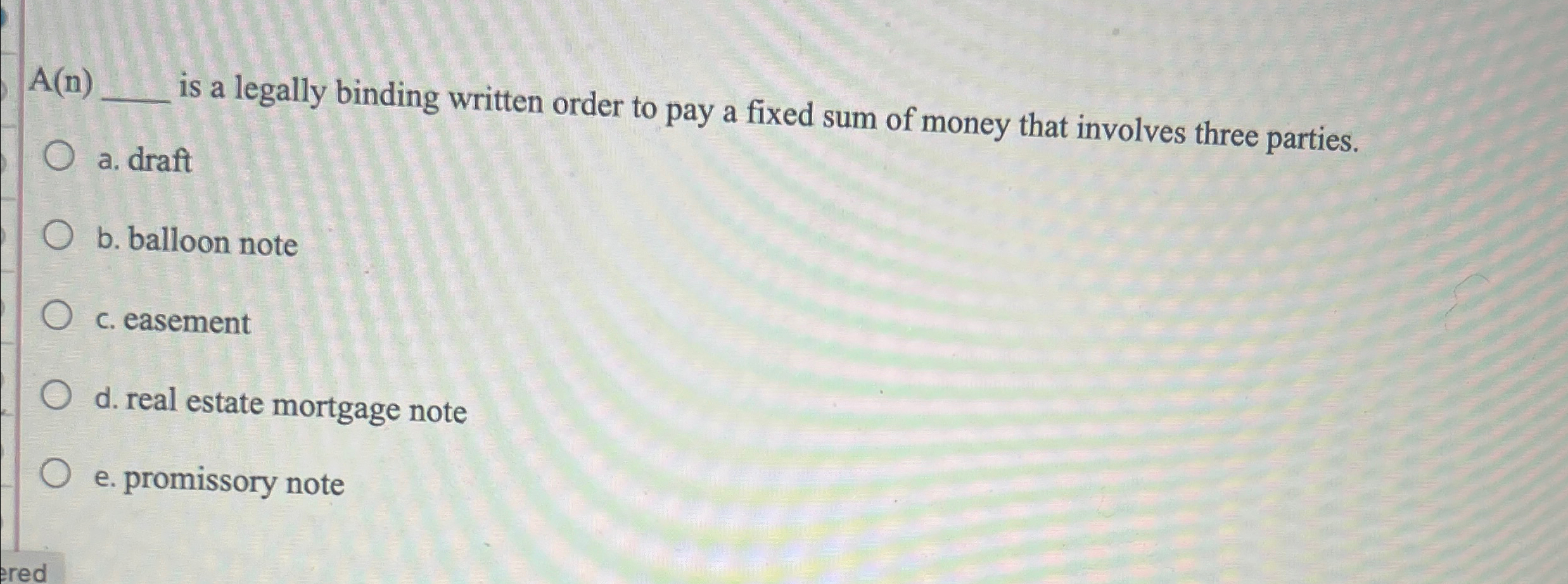  A(n) is a legally binding written order to pay a fixed