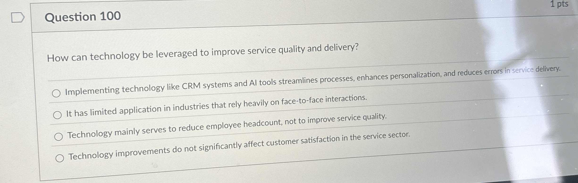 Question 100 How can technology be leveraged to improve service quality