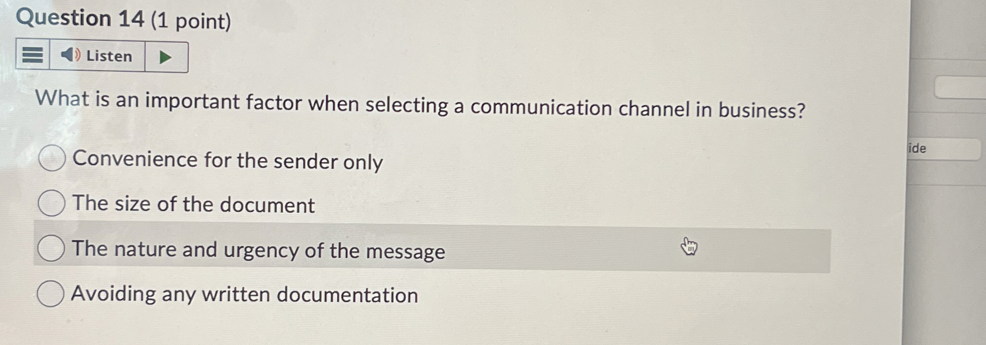  Question 14(1 point) Listen What is an important factor when selecting