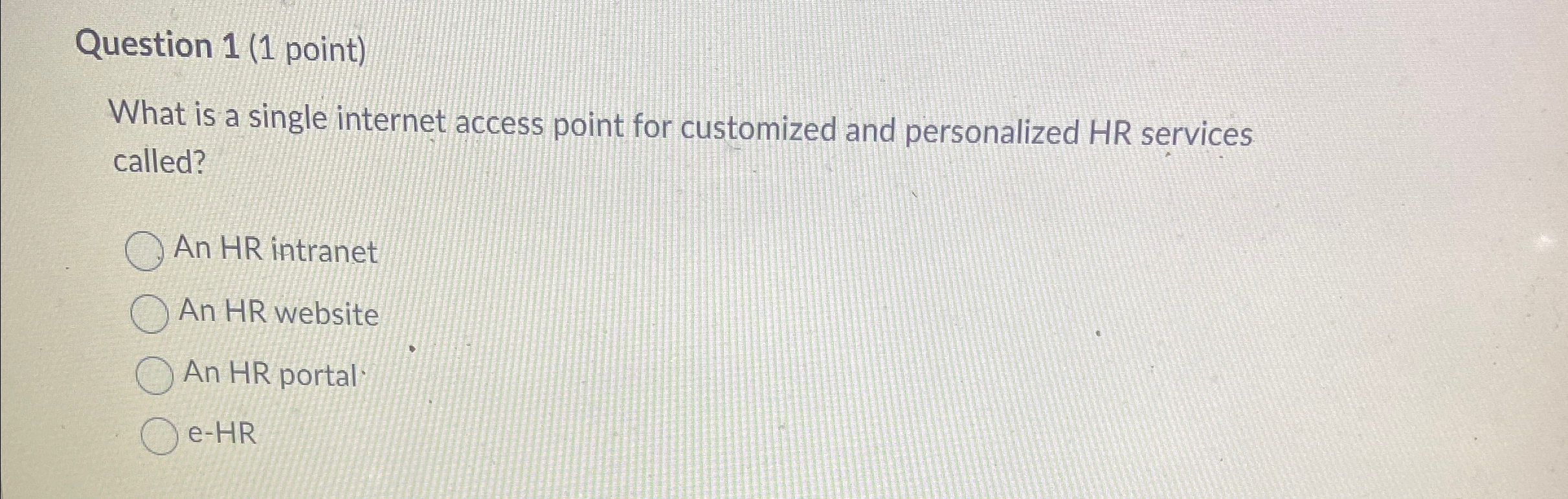  Question 1(1 point) What is a single internet access point for