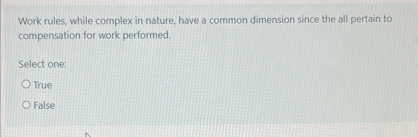  Work rules, while complex in nature, have a common dimension since