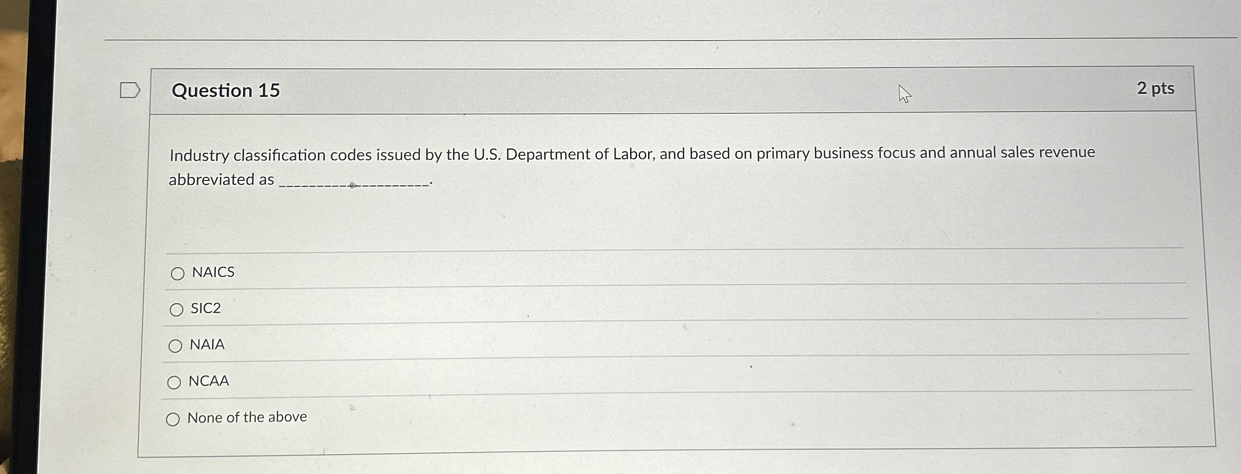  Question 15 Industry classification codes issued by the U.S. Department of
