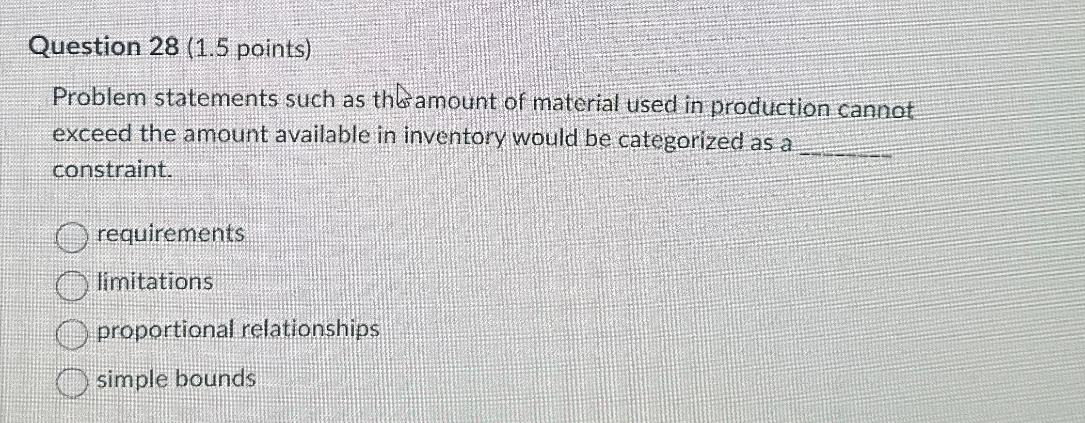  Question 28(1.5 points) Problem statements such as thd amount of material