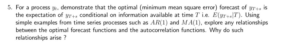  For a process yt, demonstrate that the optimal (minimum mean square