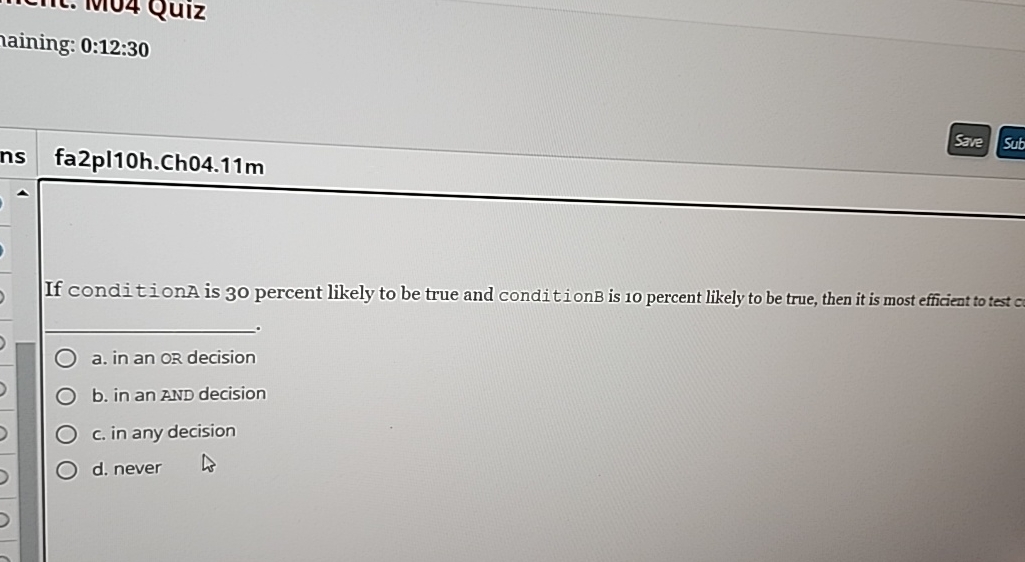  aining: 0:12:30 fa2pl10h.Ch04.11m If conditionA is 30 percent likely to be