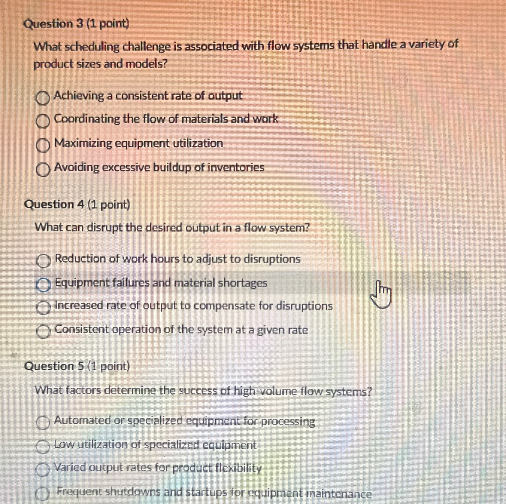  Question 3(1 point) What scheduling challenge is associated with flow systems
