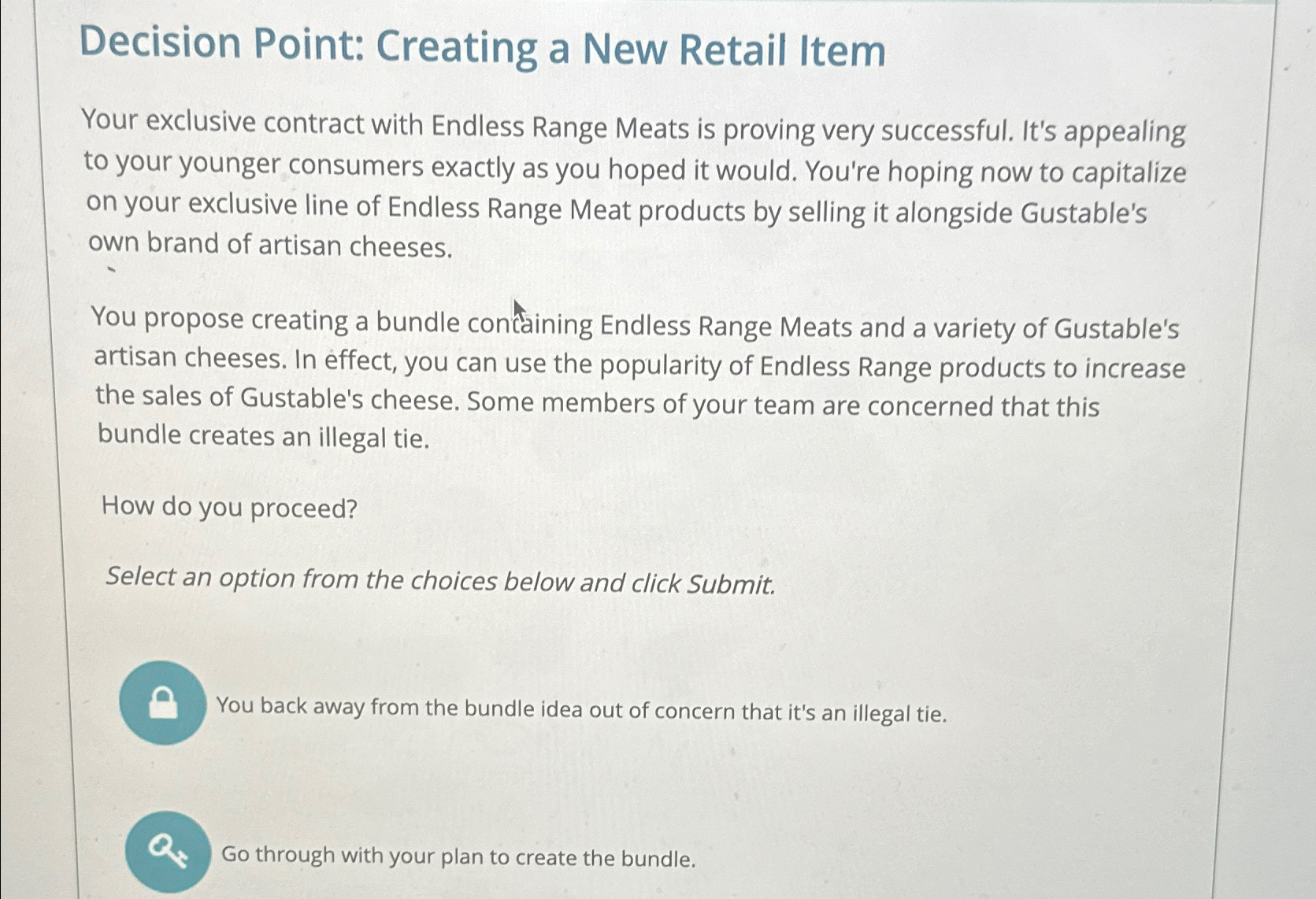  Decision Point: Creating a New Retail Item Your exclusive contract with