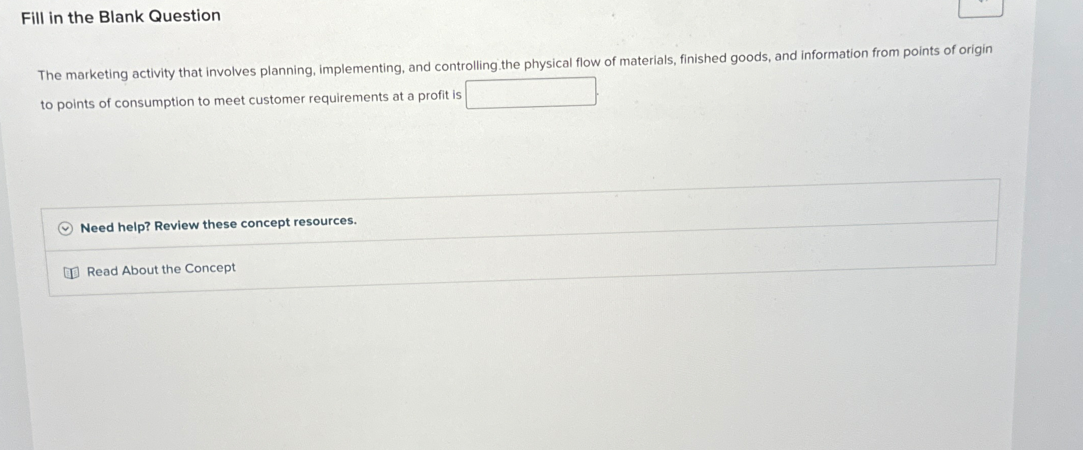  Fill in the Blank Question The marketing activity that involves planning,