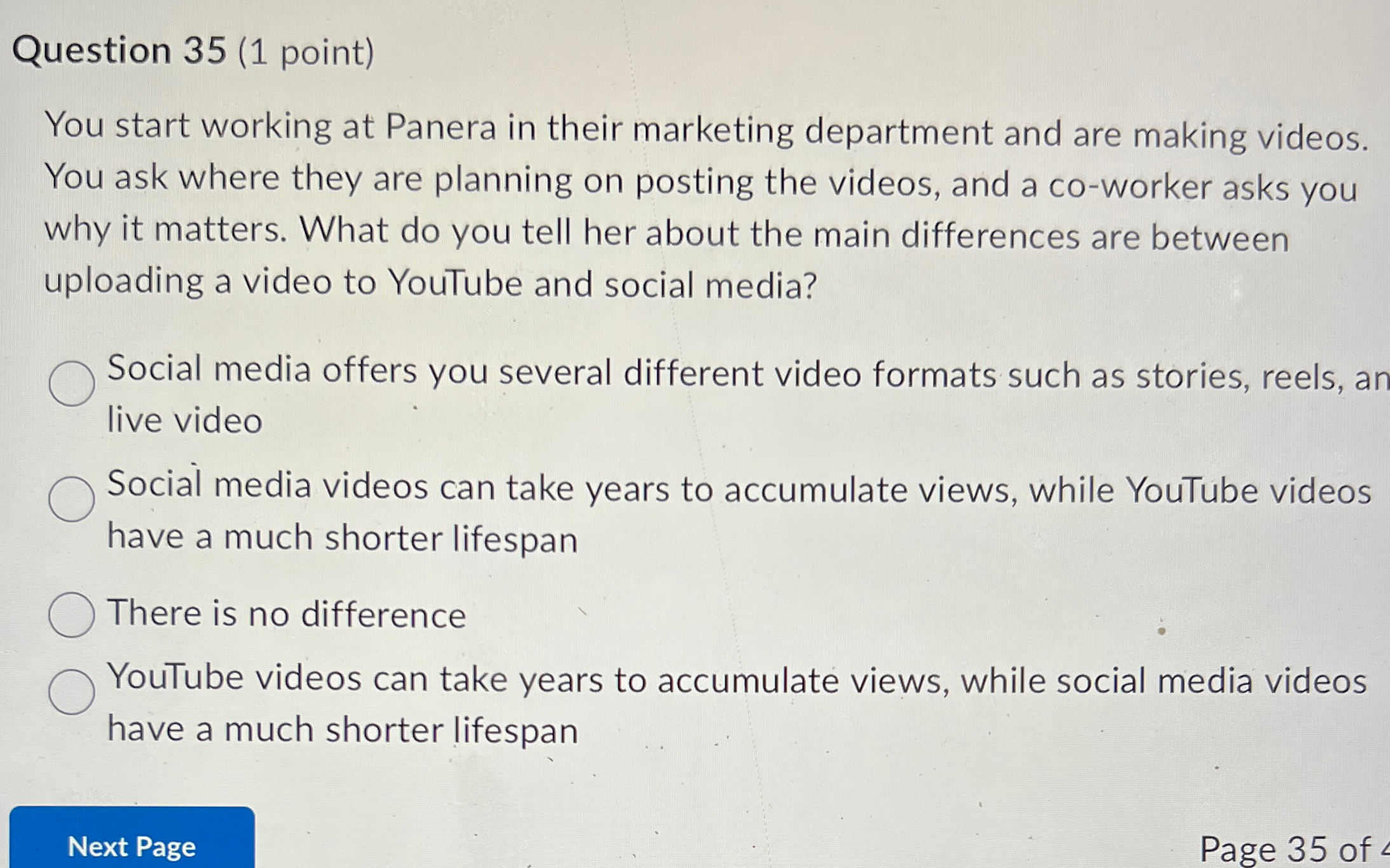  Question 35(1 point) You start working at Panera in their marketing
