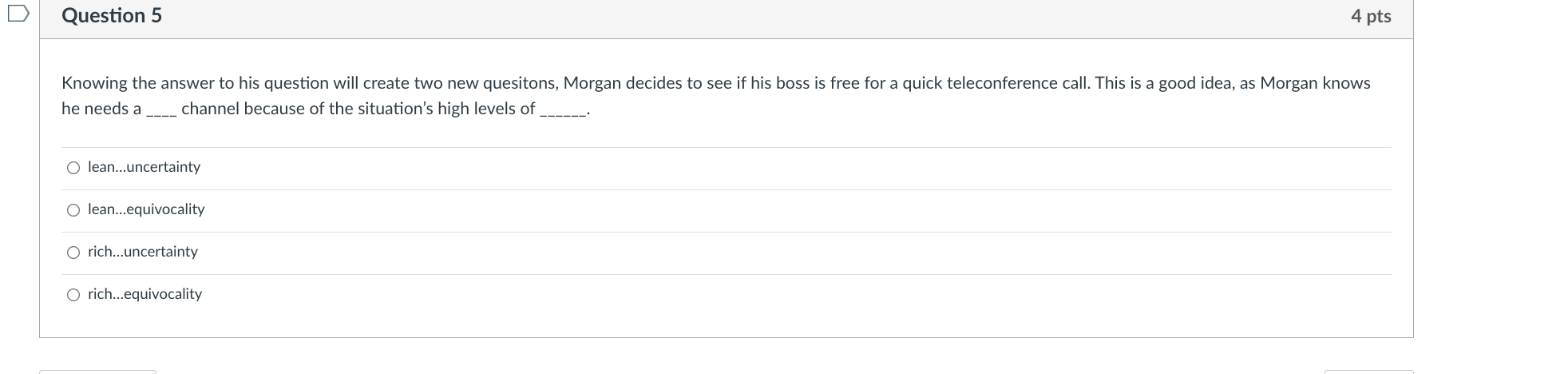  Question 5 Knowing the answer to his question will create two