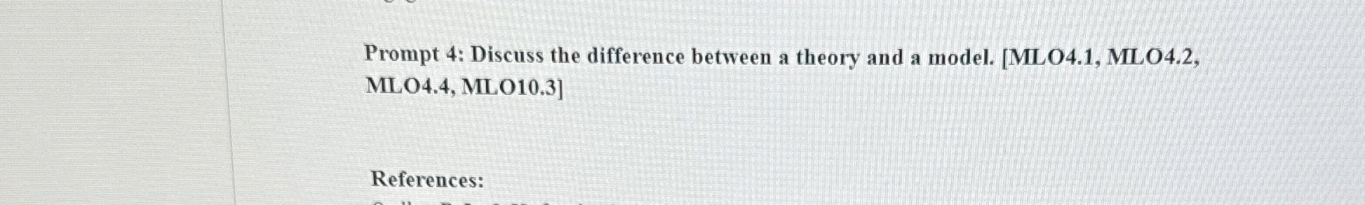  Prompt 4: Discuss the difference between a theory and a model.