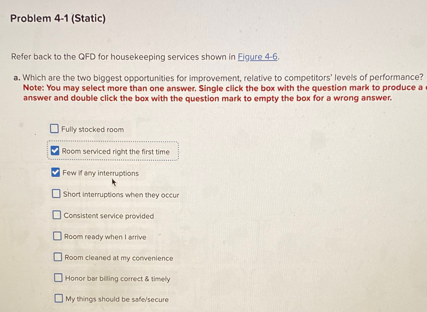  Problem 4-1(Static) Refer back to the QFD for housekeeping services shown
