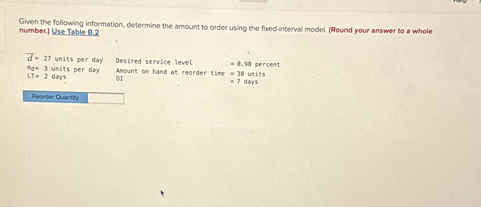  Given the following information, determine the amount to order using the