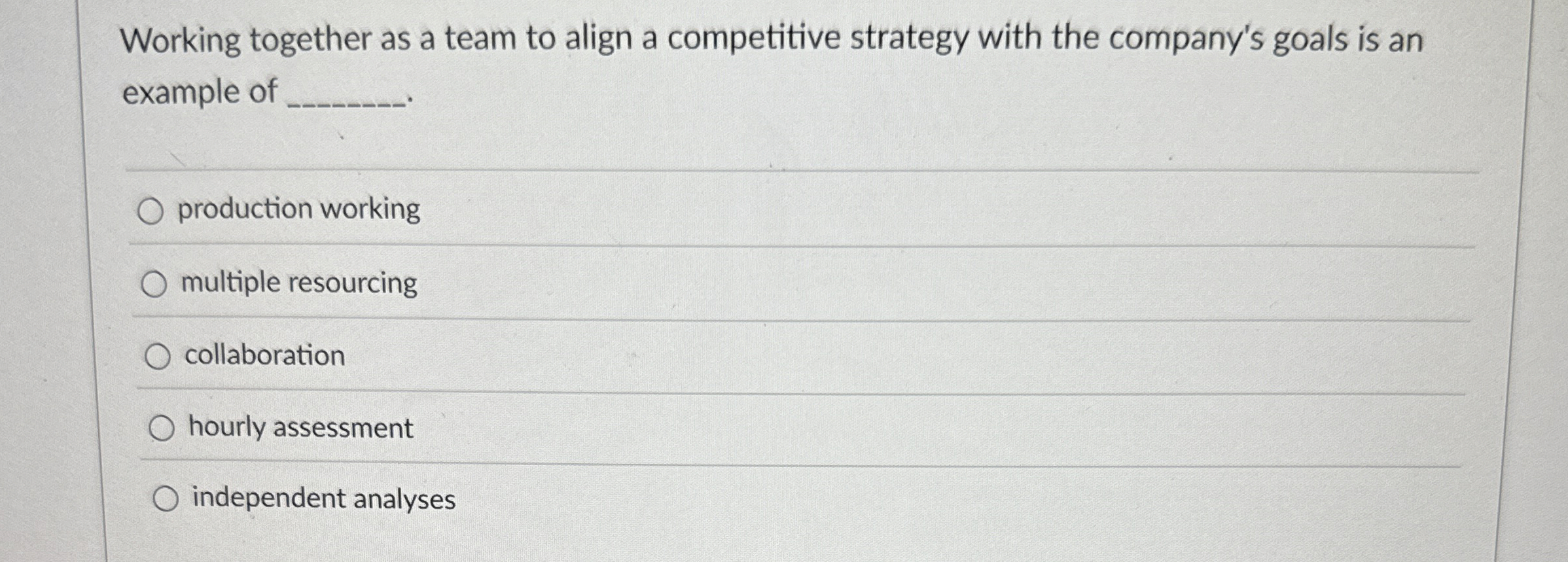  Working together as a team to align a competitive strategy with