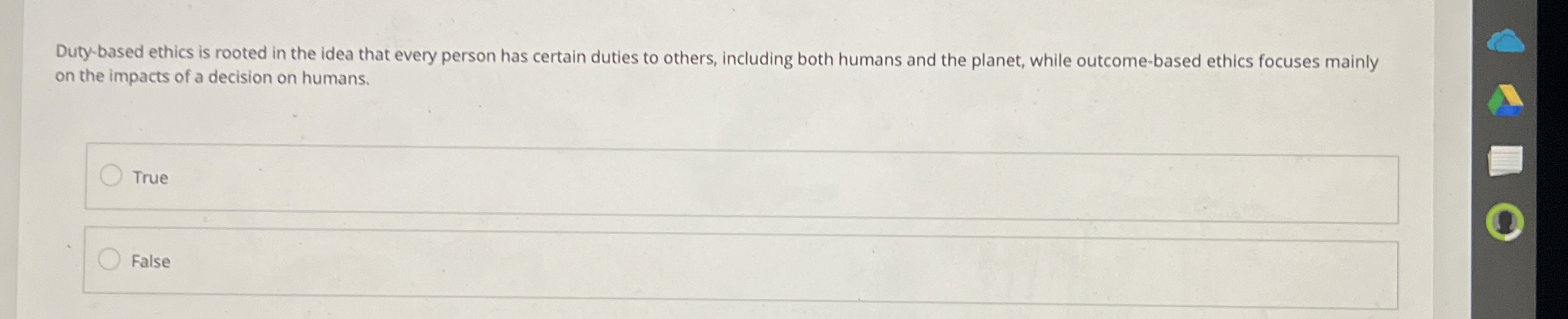  Duty-based ethics is rooted in the idea that every person has