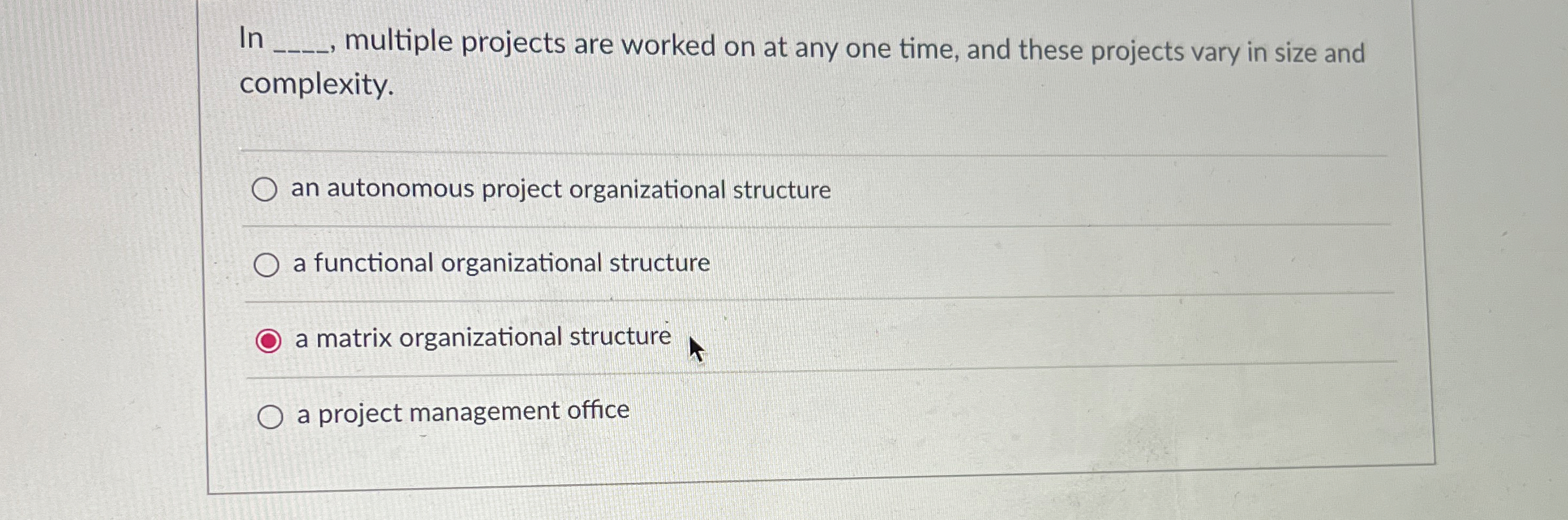  In multiple projects are worked on at any one time, and