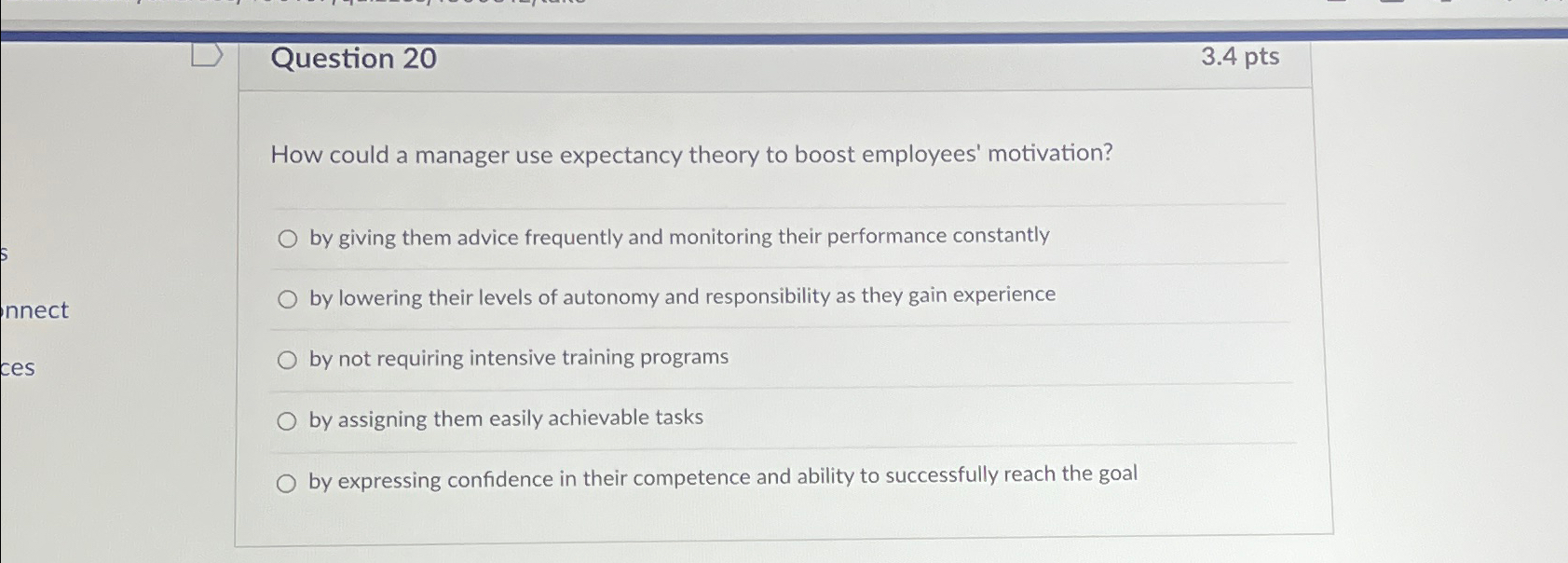  Question 20 3.4pts How could a manager use expectancy theory to