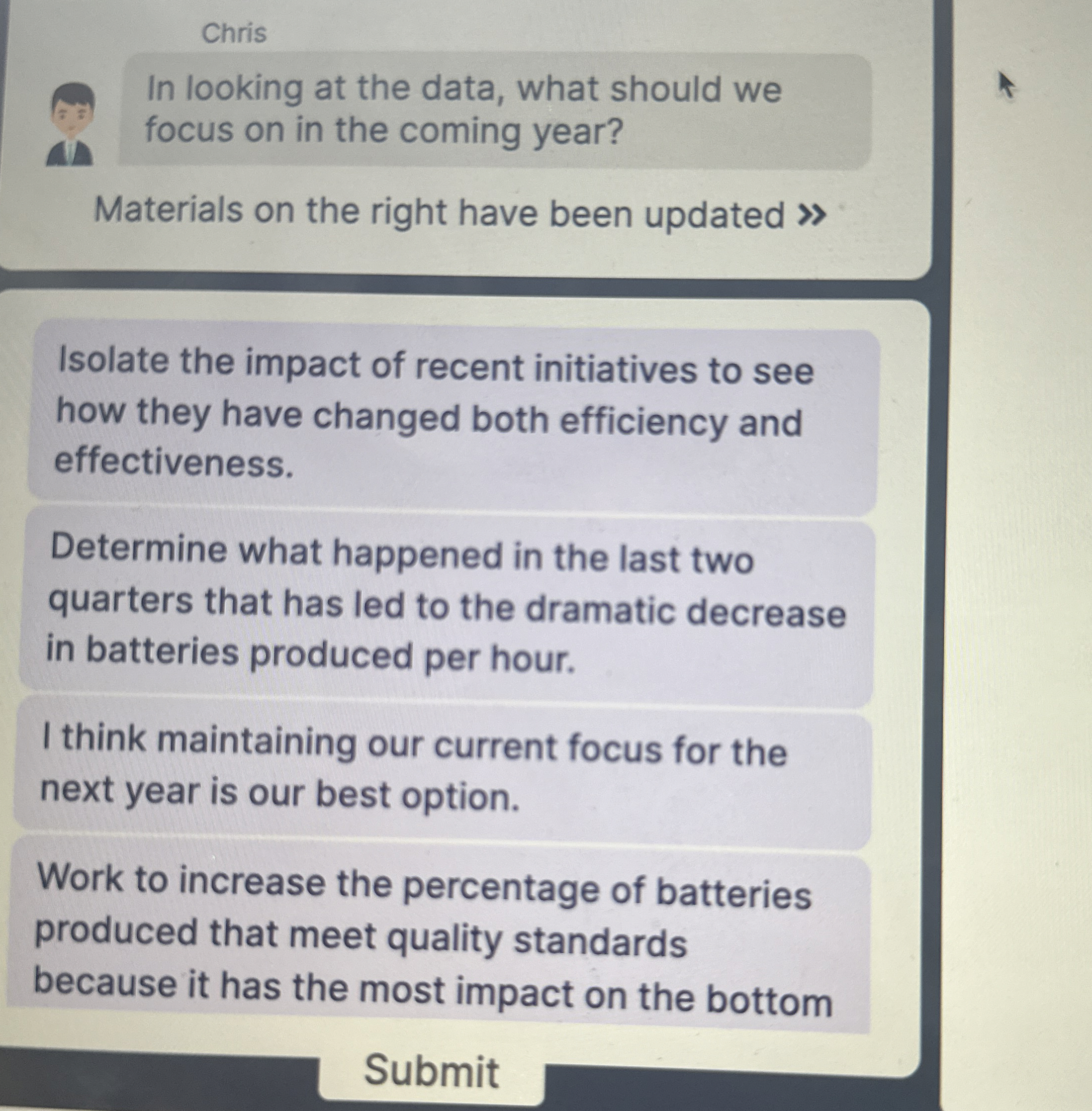  Chris In looking at the data, what should we focus on