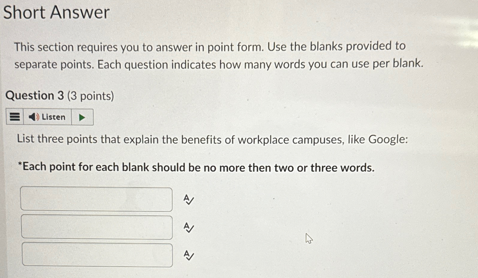  Short Answer This section requires you to answer in point form.