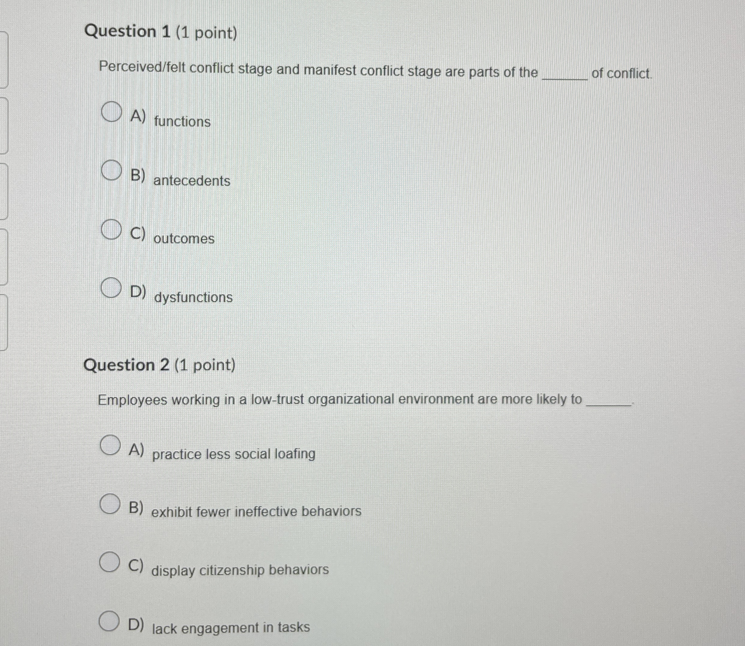  Question 1(1 point) Perceived/felt conflict stage and manifest conflict stage are