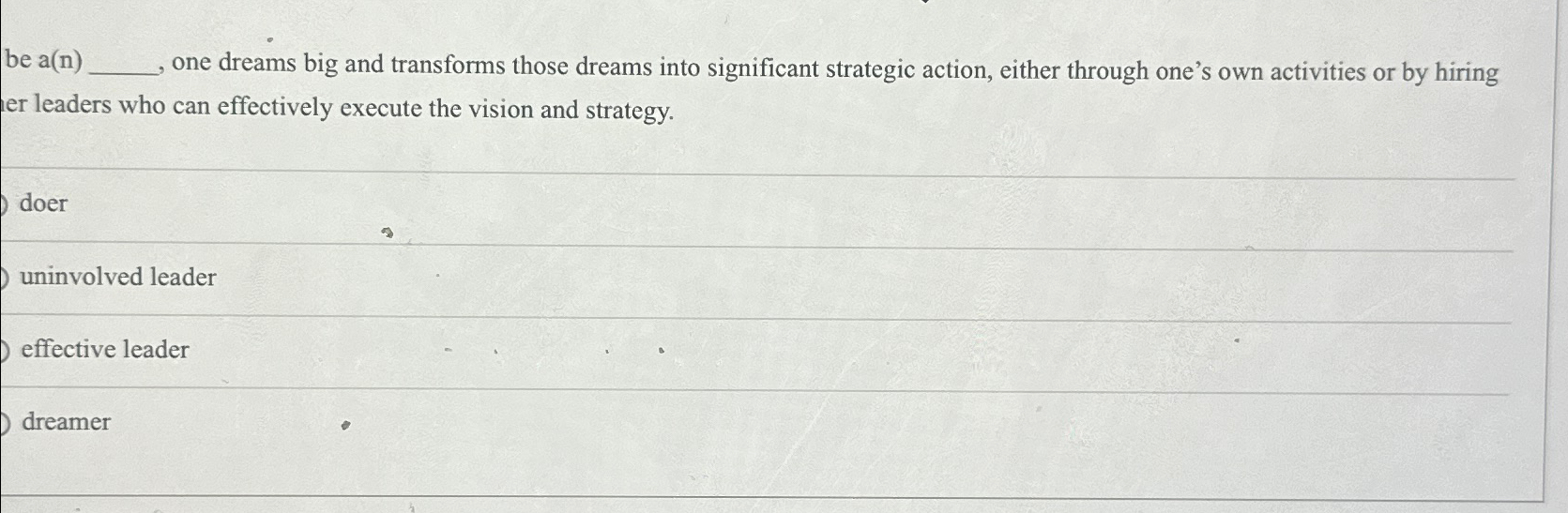  be a(n) one dreams big and transforms those dreams into significant