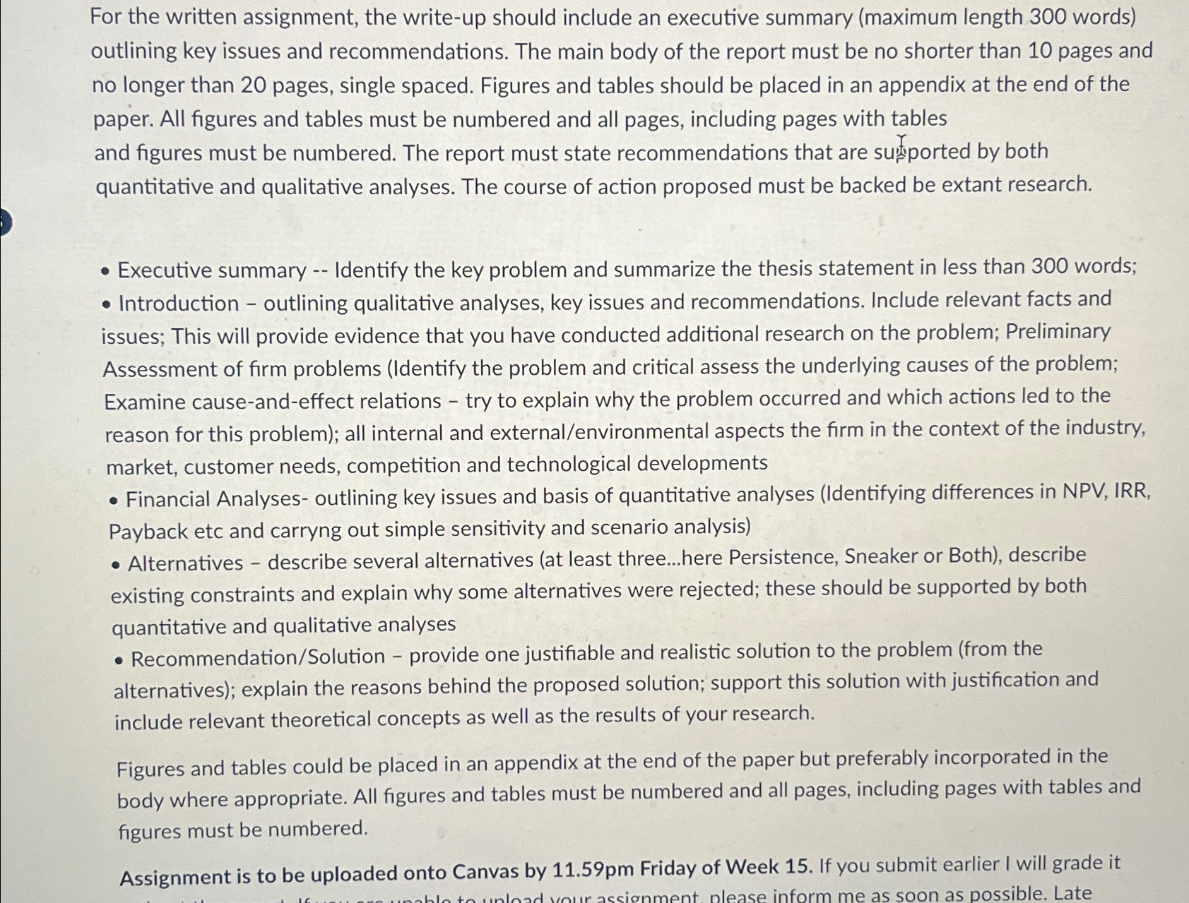  For the written assignment, the write-up should include an executive summary