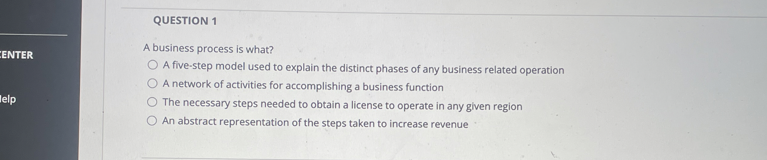  QUESTION 1 A business process is what? A five-step model used