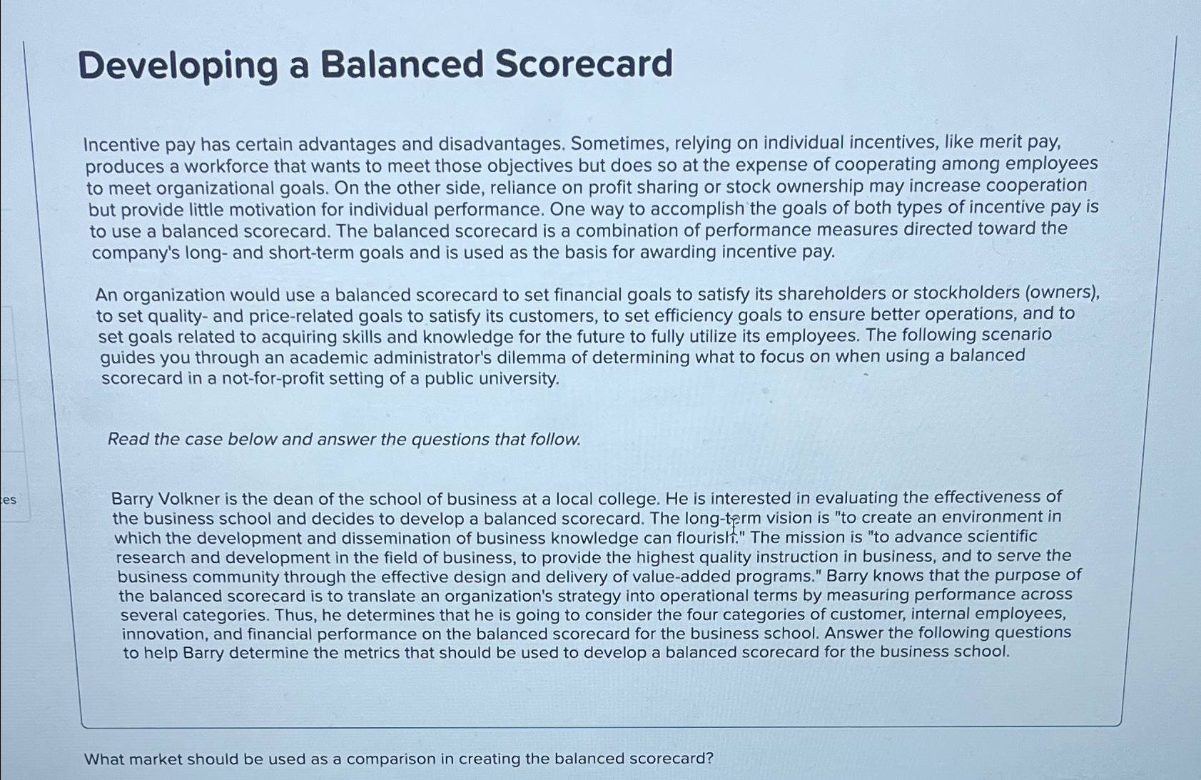  Developing a Balanced Scorecard Incentive pay has certain advantages and disadvantages.