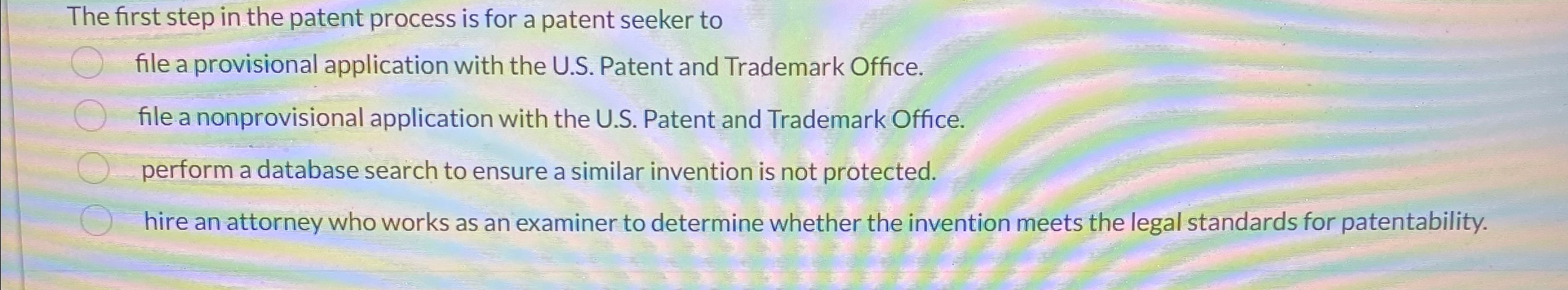 The first step in the patent process is for a patent