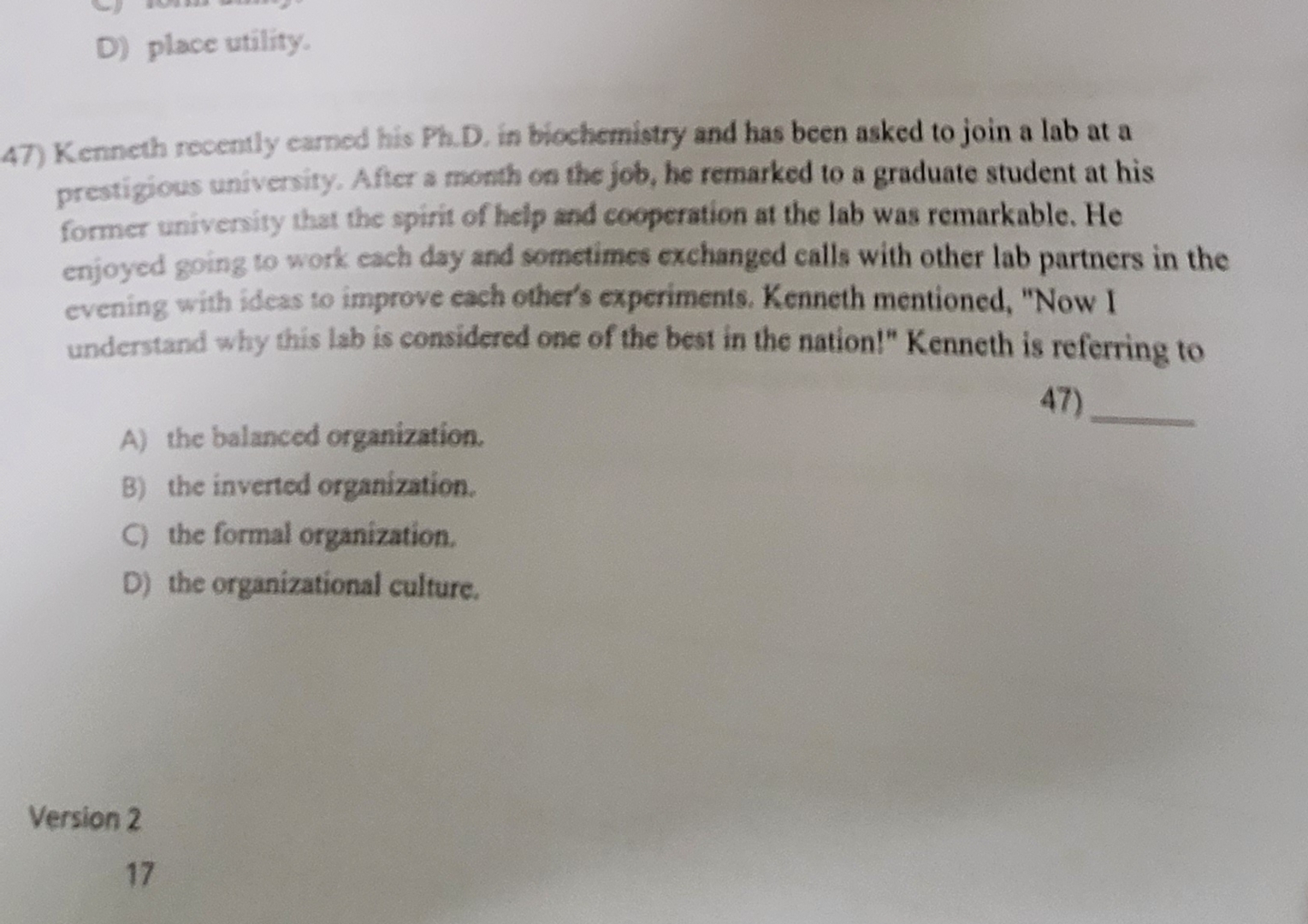  D) place utility. Kenneth recently earned his Ph.D, in biochemistry and