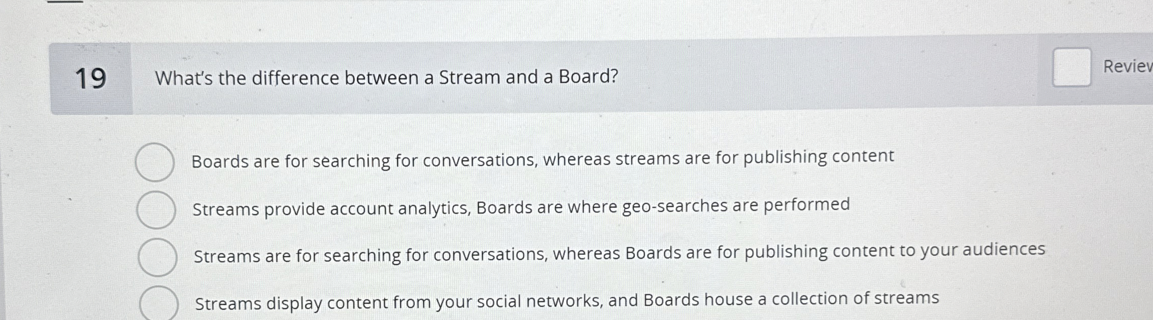  19 What's the difference between a Stream and a Board? Reviev