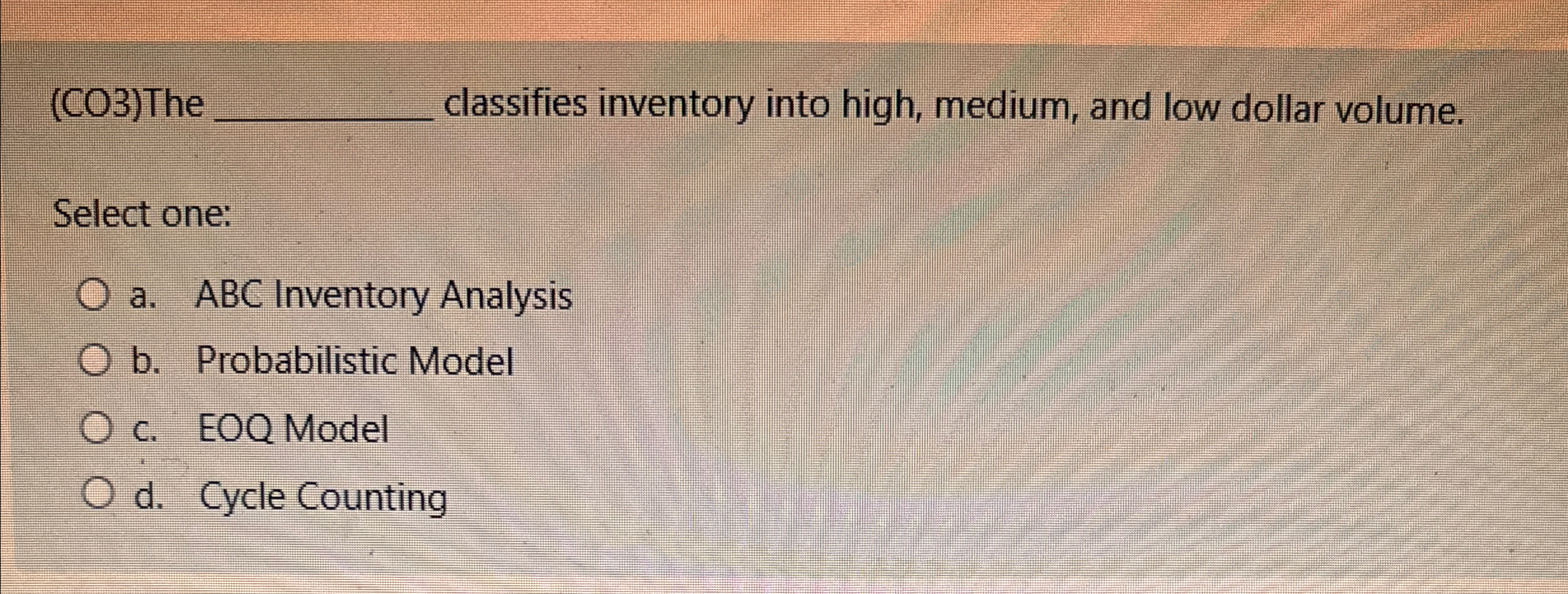  (CO) The q, classifies inventory into high, medium, and low dollar