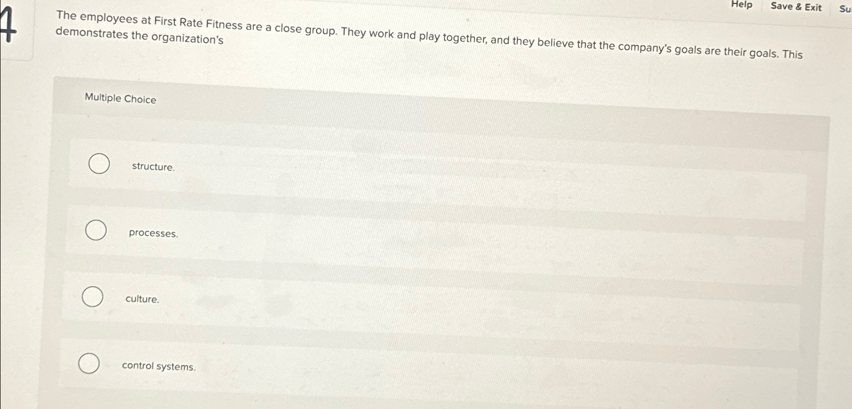  Help Save & Exit Su The employees at First Rate Fitness