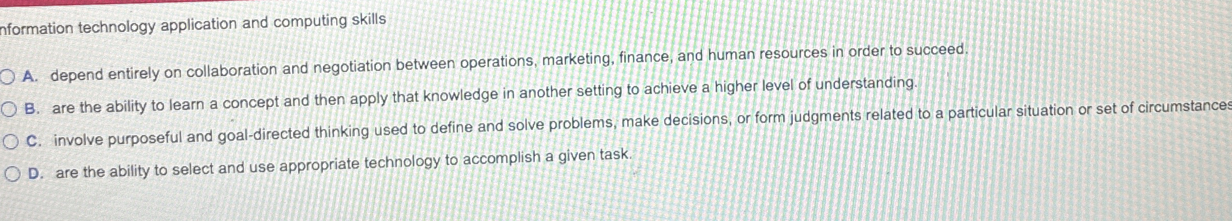  nformation technology application and computing skills A. depend entirely on collaboration