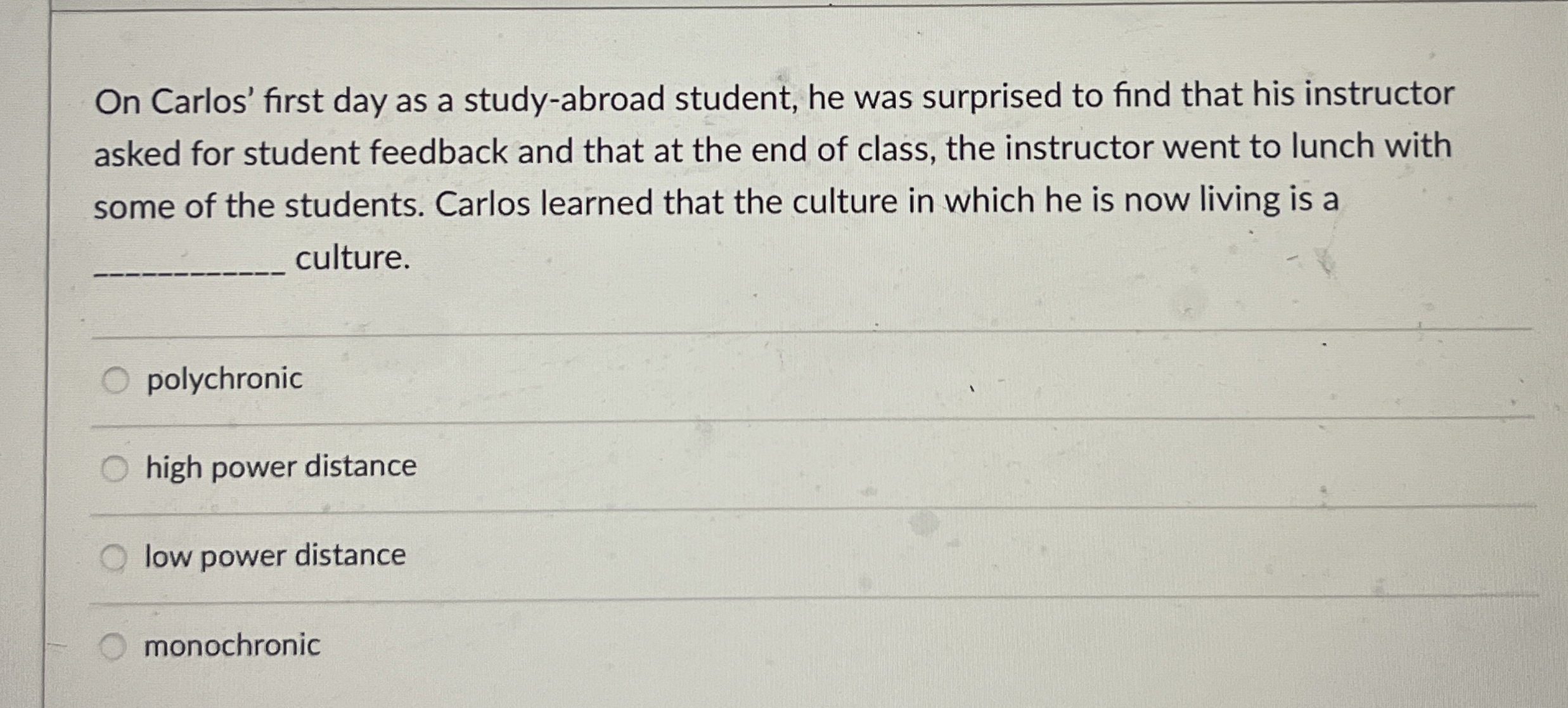  On Carlos' first day as a study-abroad student, he was surprised