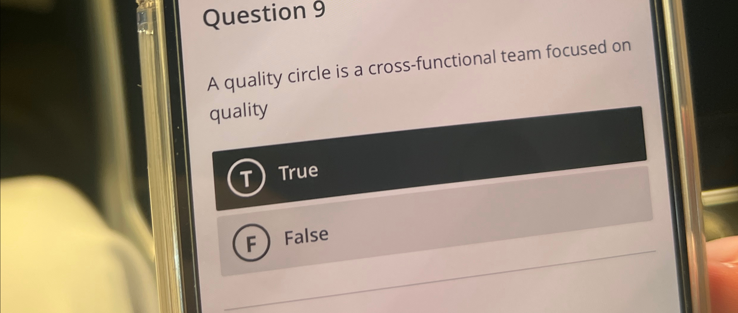  Question 9 A quality circle is a cross-functional team focused on