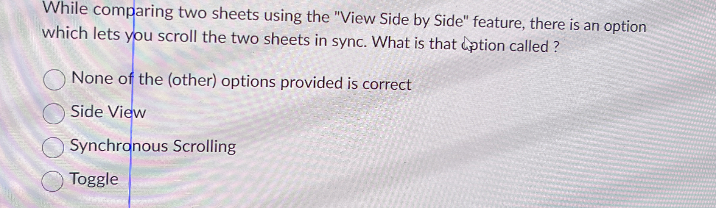  While comparing two sheets using the "View Side by Side" feature,