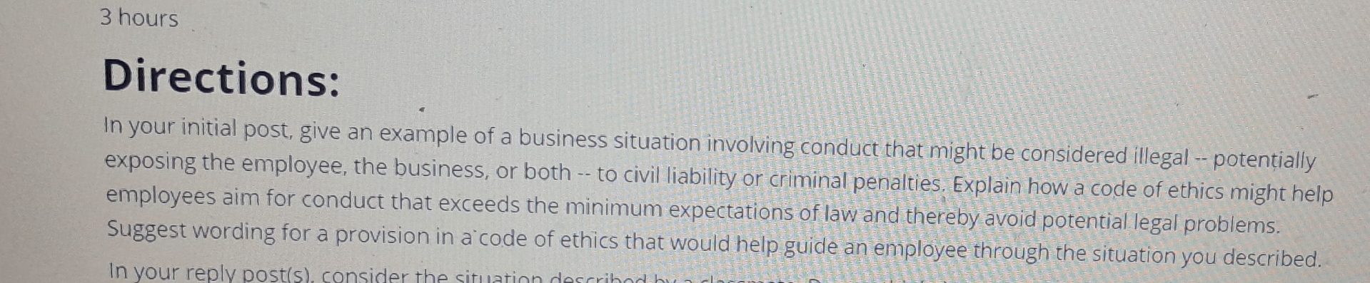  3 hours Directions: In your initial post, give an example of