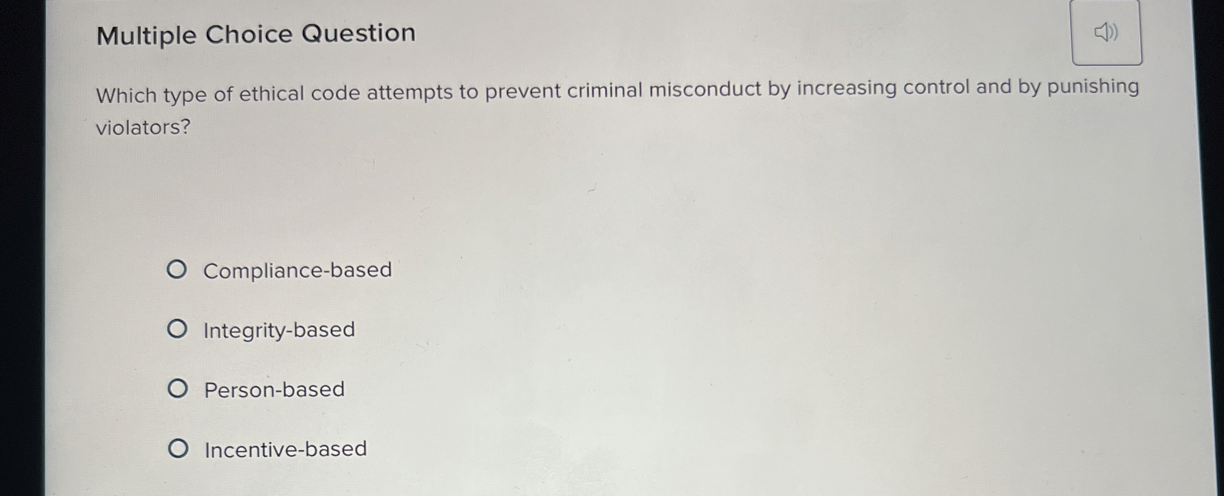  Multiple Choice Question Which type of ethical code attempts to prevent