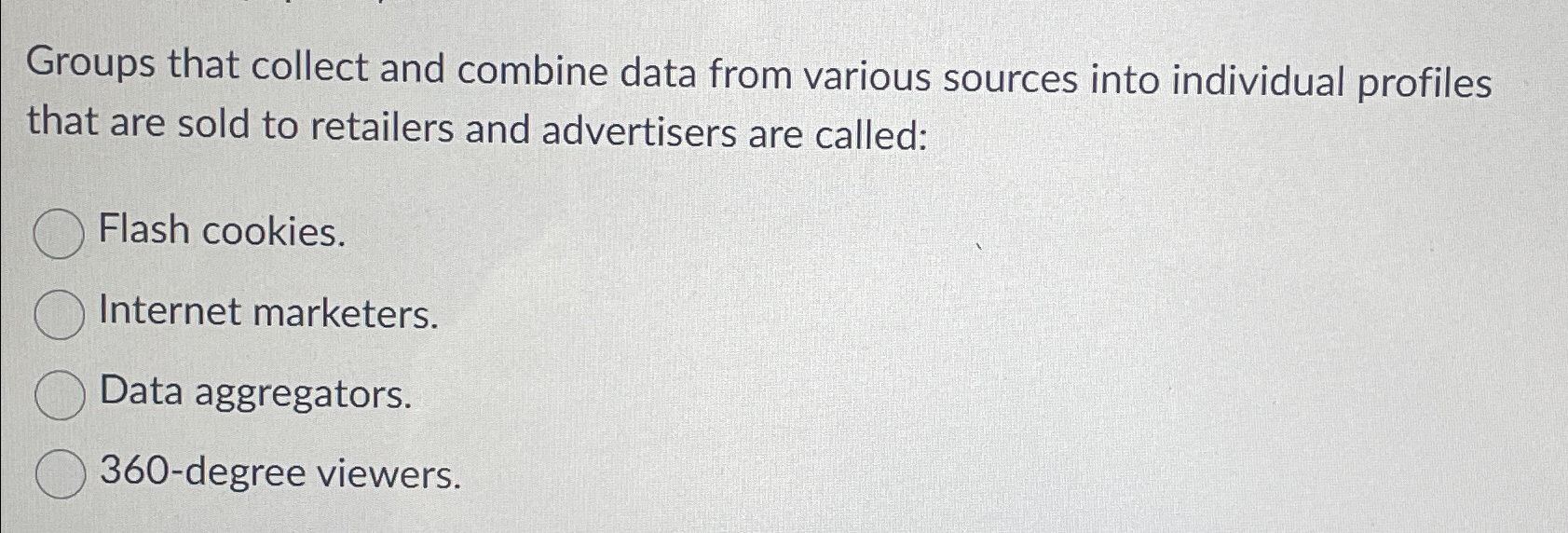  Groups that collect and combine data from various sources into individual