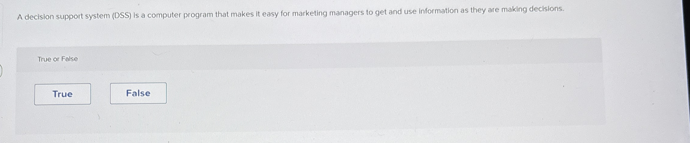  A decision support system (DSS) is a computer program that makes