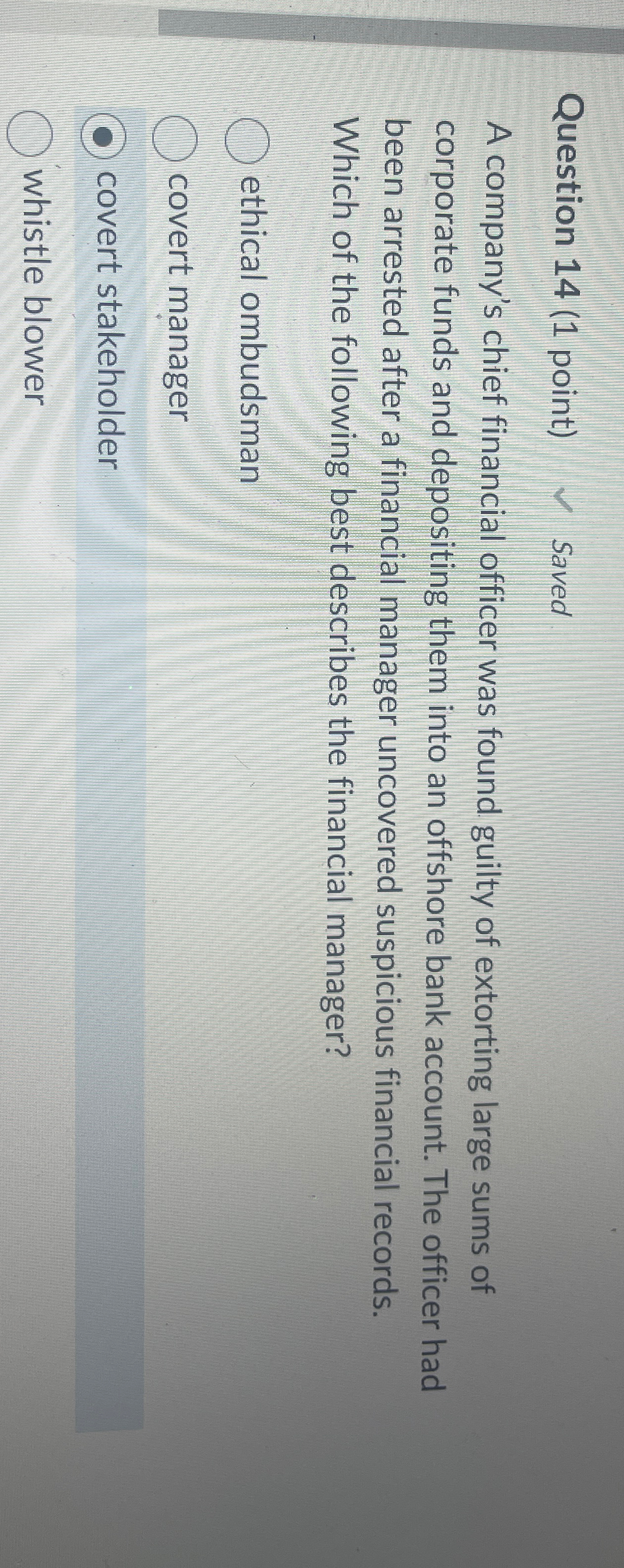  Question 14(1 point) Saved A company's chief financial officer was found