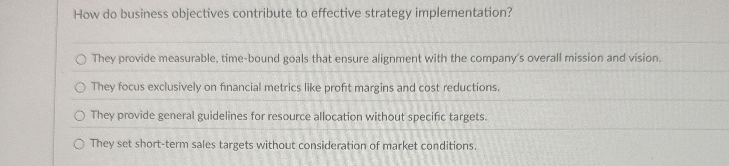  How do business objectives contribute to effective strategy implementation? They provide