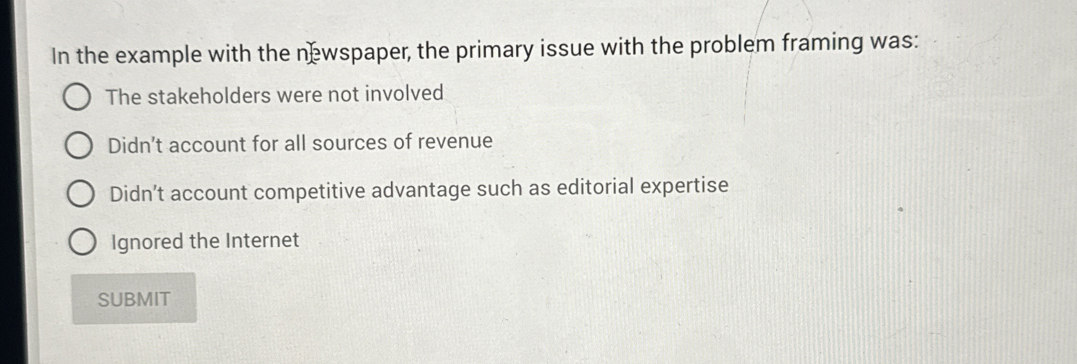  In the example with the neapspaper, the primary issue with the