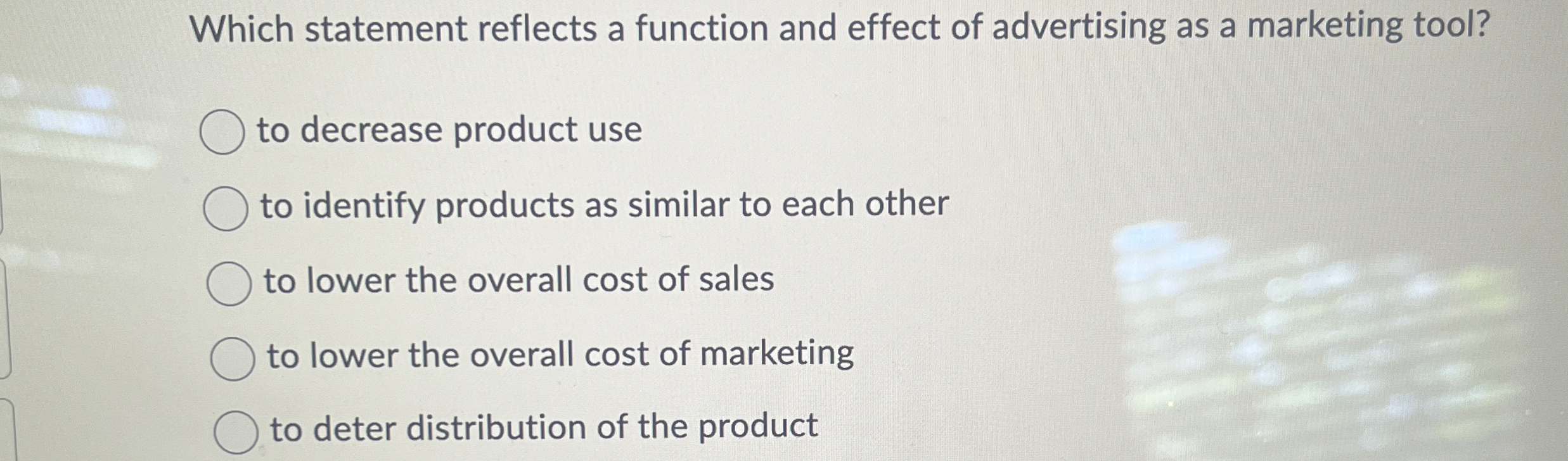  Which statement reflects a function and effect of advertising as a