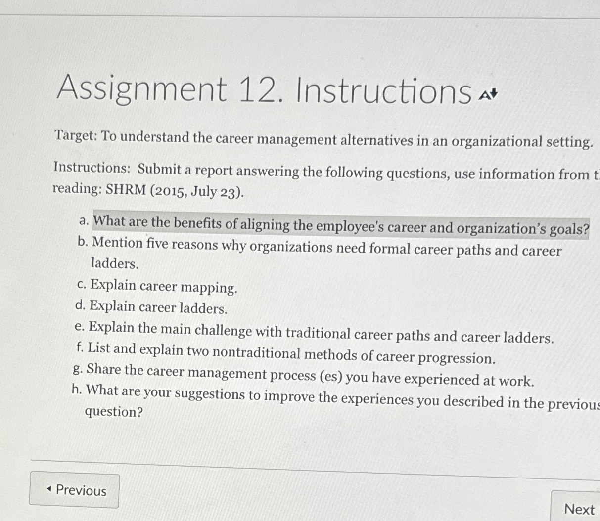  Assignment 12. Instructions ?** Target: To understand the career management alternatives